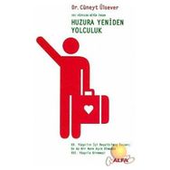 HUZURA YENIDEN YOLCULUK - CÜNEYT ÜLSEVER