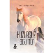 Huzursuz Adamlar - Zehra Kemaloğlu Öztürk