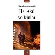 Hz. Akıl ve Dinler Cihan Karaosmanoğlu