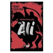 Hz. Ali - Mazlumların Şahı - Mehmet Özgür Ersan