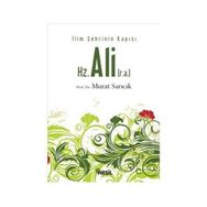 HZ. ALI (R.A.) İLİM ŞEHRININ KAPISI - MURAT SARICIK