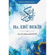 Hz. Ebu Bekir - Huefa-yi Raşidin Serisi 1 - Mahmut Kelpetin