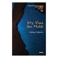 Hz. Enes bin Malik Peygamberimizin İzinde 40 Sahabi 39 - Mahmut Kelpetin