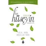 Hz. Hüseyin Radiyallahu anh - Hilal Çelikkol Kara Abdullah Kara