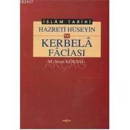 HZ. HÜSEYİN VE KERBELA FACİASI - MUSTAFA ASIM KÖKSAL