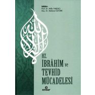 Hz. İbrahim ve Tevhid Mücadelesi - Atilla Yargıcı - Mahmut Öztürk