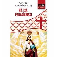 Hz. İsa Paradigması - Emrullah Fatiş