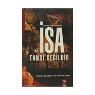 Hz. İsa Tanrı Değildir - Murat Hakan Yıldırım Kutluhan Bilgeşah