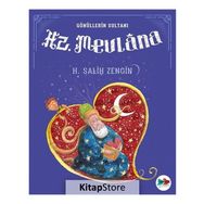 Hz. Mevlana Gönüllerin Sultanı