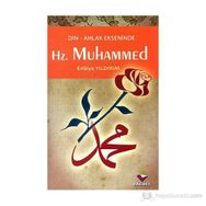 HZ. MUHAMMED DIN AHLAK EKSENINDE - ENBIYA YILDIRIM