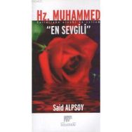 HZ. MUHAMMED EN SEVGILI - SAID ALPSOY