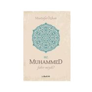 Hz. Muhammed Fakir miydi? - Mustafa Özkan