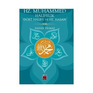 Hz. Muhammed Halifelik Dört Halife ve Hz. Hasan - hasan yilmaz kombey