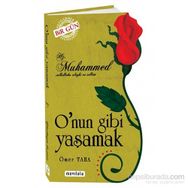 HZ.MUHAMMED ONUN GIBI YAŞAMAK - ÖMER TAHA