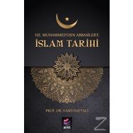 Hz. Muhammed'den Abbasiler'e İslam Tarihi - Vasfi Haftacı