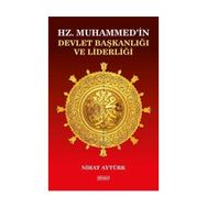 Hz. Muhammedin Devlet Başkanlığı ve Liderliği - Nihat Aytürk