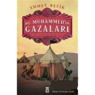 Hz Muhammedin Gazaları - Ahmet Refik