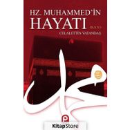 HZ. MUHAMMED'IN HAYATI - CELALEDDIN VATANDAŞ