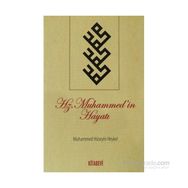 HZ. MUHAMMED'IN HAYATI - MUHAMMED HÜSEYİN HEYKEL