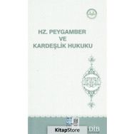 Hz. Peygamber ve Kardeşlik Hukuku - Kolektif