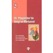 Hz. Peygamber'de Sevgi ve Merhamet Prof. Dr. Süleyman Hayri Bolay-Türkiye Diyanet Vakfı Yayınları