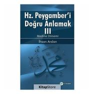 Hz. Peygamberi Doğru Anlamak 3 - İhsan Arslan
