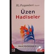 Hz. Peygamberi Üzen Hadiseler - Mecdi Muhammed Sihavi