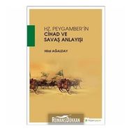 Hz. Peygamber'in Cihad Ve Savaş Anlayışı - Hilal Ağalday