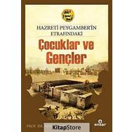 HZ. PEYGAMBER'IN ETRAFINDAKİ ÇOCUKLAR VE GENÇLER - ADEM APAK