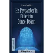 Hz. Peygamber'in Fiillerinin Güncel Değeri İlyas Canikli