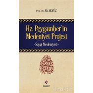 Hz. Peygamber’in Medeniyet Projesi - Ali Akyüz