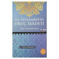 Hz. Peygamber’in Oruç İbadeti - Adem Karataş