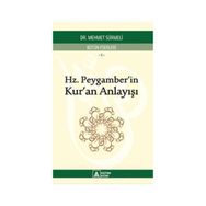 Hz Peygamber’in (sas) Kur’an Anlayışı - Mehmet Sürmeli