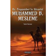 Hz.Peygamberin Süvarisi Muhammed B. Mesleme - Yasin Kurnaz