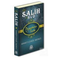 Hz. Salih ve Hz. Hud - Peygamberler Tarihi - Ahmet Cemil Akıncı