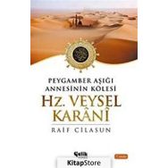 HZ. VEYSEL KARANI PEYGAMBER AŞIĞI ANNESININ KÖLESİ - RAIF CILASUN