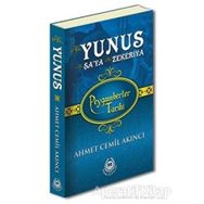 Hz. Yunus Hz. Şa'ya Hz. Zekeriya - Peygamberler Tarihi - Ahmet Cemil Akıncı - Bahar Yayınları