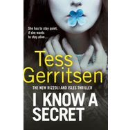 I Know a Secret - Tess Gerritsen