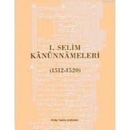 I. SELIM KANUNNAMELERI (1512 - 1520) - YAŞAR YÜCEL;SELAMI PULAHA