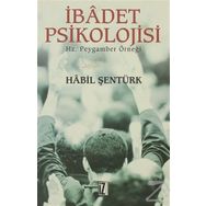İbadet Psikolojisi - Habil Şentürk