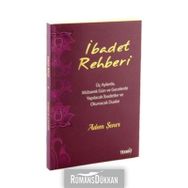 İbadet Rehberi | Üç Aylarda,mübarek Gün ve Gecelerde Yapılacak Dua ve İbadetler - Adem Şener