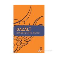 İBADETLERIN RUHU - İMAM GAZZÂLÎ