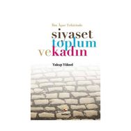 İbn Aşur Tefsirinde Siyaset Toplum ve Kadın - Yakup Yüksel