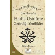 İbn Hacer'in Hadis Usulüne Getirdiği Yenilikler - Tahsin Kazan