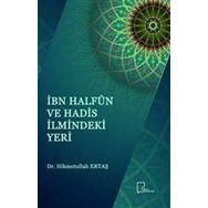 İbn Halfun Ve Hadis İlmindeki Yeri - Hikmetullah Ertaş
