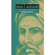 İbn-i Arabi Ve Kelami Tartışmalar - Sorular - Şüpheler - Mustafa Akman