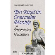 İbn Rüşd'ün Önermeler Mantığı ve Aristoteles Temelleri - Muhammet Nasih Ece
