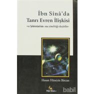 İbn Sina’da Tanrı Evren İlişkisi ve Şehristani’nin Ona Yönelttiği Eleştiriler - Hasan Hüseyin Bircan
