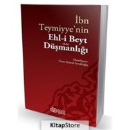 İbn Teymiyye’nin Ehl-i Beyt (a.s.) Düşmanlığı - Kollektif