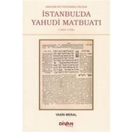 İbrahim Müteferrika Öncesi İstanbul'da Yahudi Maybuatı - Yasin Meral